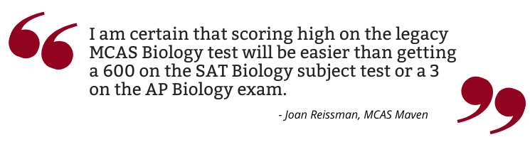 MCAS Biology test will be easier than getting a 600 on the SAT Biology 