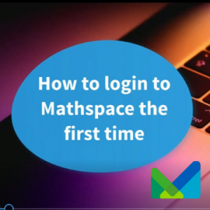 How to Log Into MATHSPACE for the First Time
