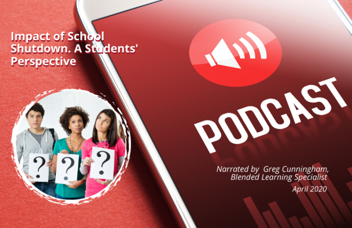 Impact Of School Shutdown Students Perspective April 2020 Podcast