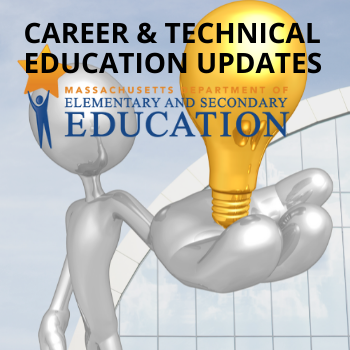 DESE NEWSLETTERS - Career and Technical Education Updates