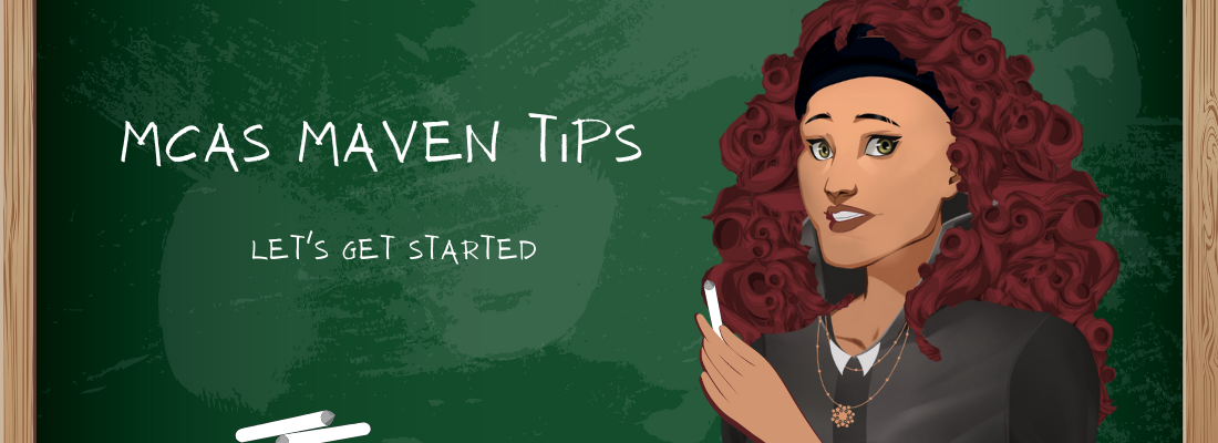 MCAS MAVEN Tips and Resources