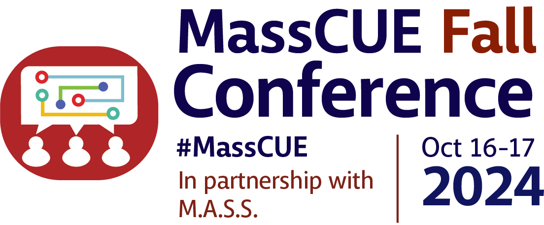 MassCUE Fall 2024 Conference, Foxboro MA