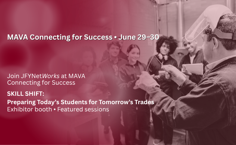 JFY at MAVA Connecting for Success June 29–30th