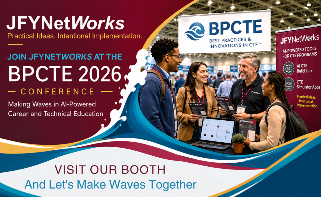JFYNetWorks at BPCTE 2026 featuring AI-powered CTE Build Lab and CTE Simulator App demonstrations