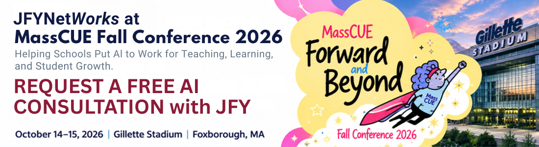 Request a Free AI Consult with JFY at MassCUE Fall 2026